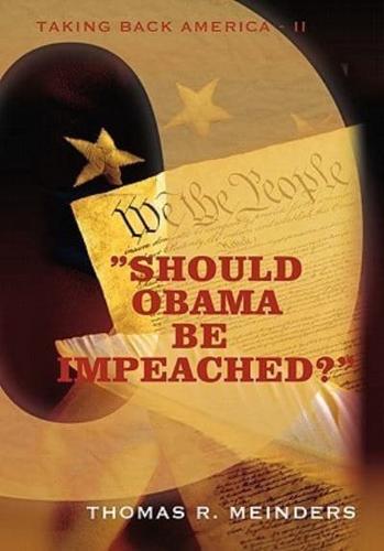 "Should Obama Be Impeached?": "TAKING BACK AMERICA - II"