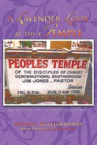 A Lavender Look at the Temple: A Gay Perspective of the Peoples Temple