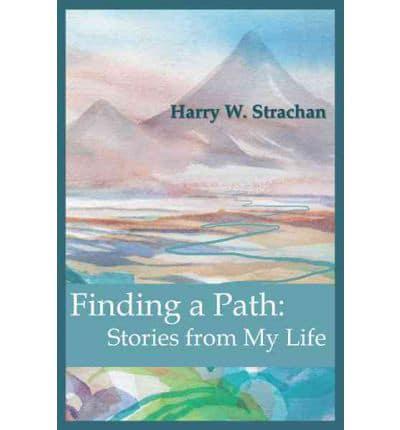 Finding a Path: Stories from My Life