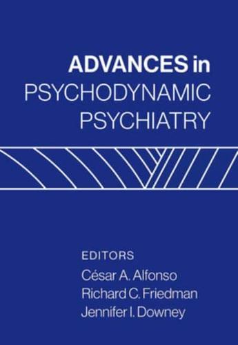 Advances in Psychodynamic Psychiatry