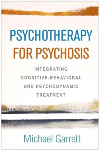 Psychotherapy for Psychosis