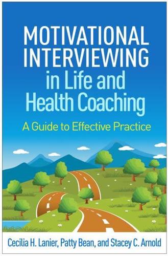 Motivational Interviewing in Life and Health Coaching