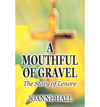 A Mouthful of Gravel: The Story of Lenore