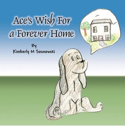 Ace's Wish For a Forever Home