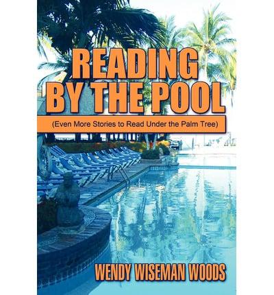Reading by the Pool: (Even More Stories to Read Under the Palm Tree)
