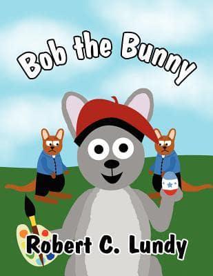 Bob the Bunny