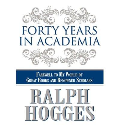 Forty Years in Academia: Farewell to My World of Great Books and Renowned Scholars