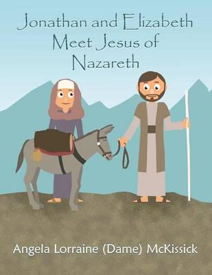Jonathan and Elizabeth Meet Jesus of Nazareth