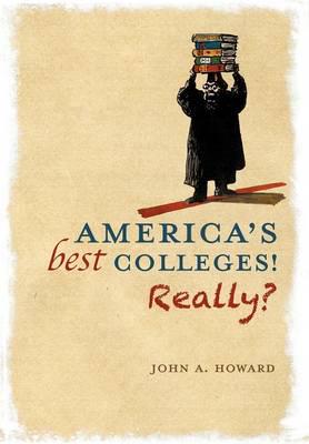 America's Best Colleges! Really?