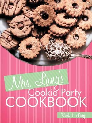 Mrs. Lang's Cookie Party Cookbook