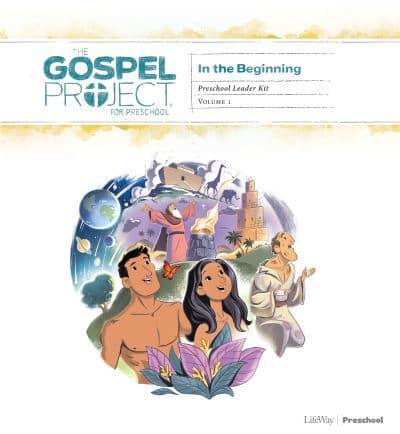 The Gospel Project for Preschool: Preschool Leader Kit - Volume 1 In the Beginning