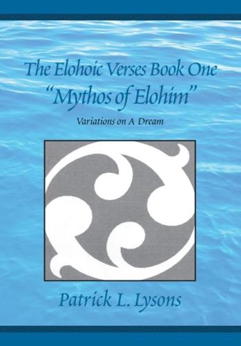 Elohoic Verses Book One '' Mythos of Elohim''