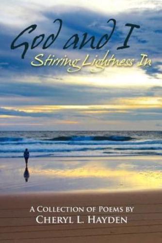 God and I - Stirring Lightness In