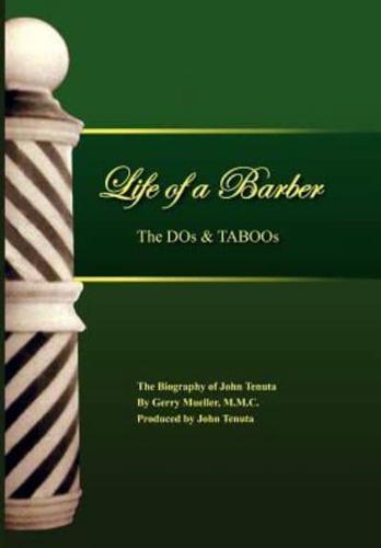 The Life of a Barber the DOS & Taboos: The Biography of John Tenuta