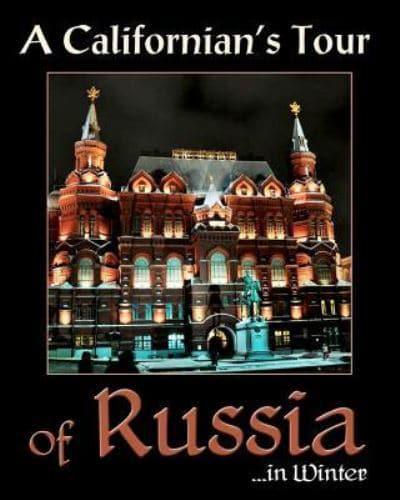 A Californian's Tour of Russia