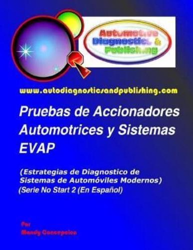 Pruebas de Accionadores Automotrices y Sistemas EVAP: (Estrategias de Diagnostico de Sistemas de Automóviles Modernos)