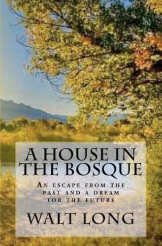 A House in the Bosque