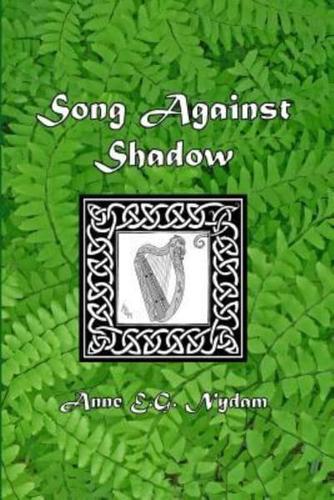 Song Against Shadow
