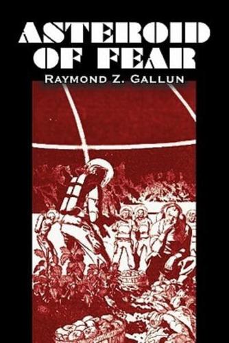 Asteroid of Fear by Raymond Z. Gallun, Science Fiction, Adventure, Fantasy