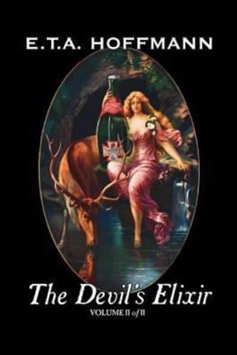 The Devil's Elixir, Vol. II of II by E.T A. Hoffman, Fiction, Fantasy