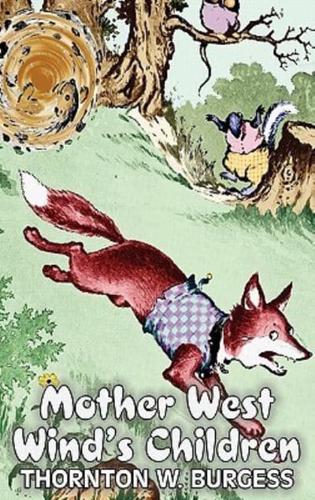 Mother West Wind's Children by Thornton Burgess, Fiction, Animals, Fantasy & Magic