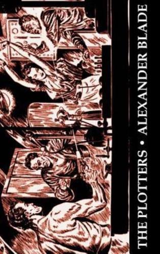 The Plotters by Alexander Blade, Science Fiction, Fantasy