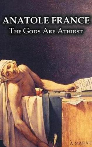 The Gods Are Athirst by Anatole France, Fiction, Classics, Literary