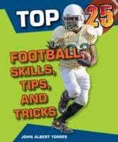 Top 25 Football Skills, Tips, and Tricks