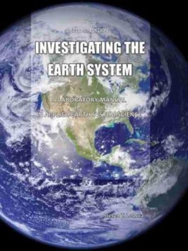 Investigating the Earth System: A Laboratory Manual in Applied Physical Geology