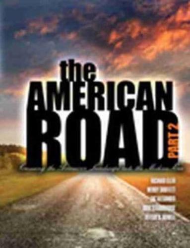 The American Road Part II: Crossing the American Landscape Into the Modern Era Perfect