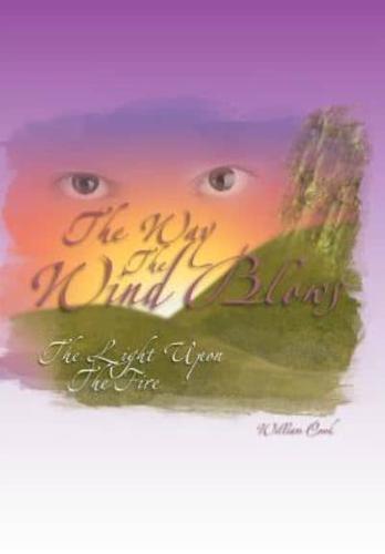 The Way the Wind Blows: The Light Upon the Fire