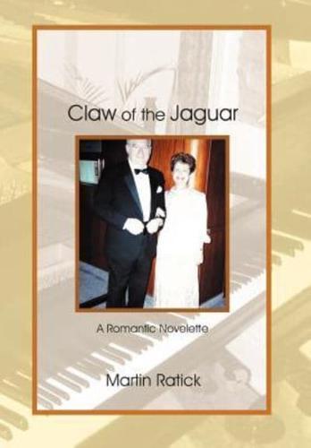 Claw of the Jaguar: A Romantic Novelette