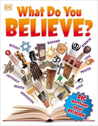 What Do You Believe?