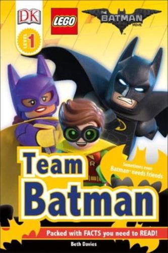 DK Readers L1: THE LEGO¬ BATMAN MOVIE Team Batman