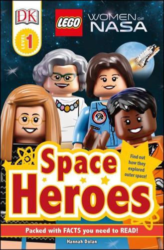 DK Readers L1: LEGOÂ¬ Women of NASA: Space Heroes