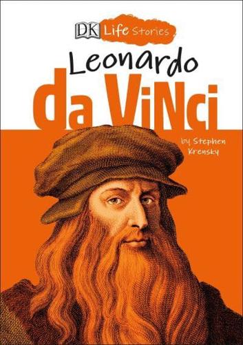 DK Life Stories: Leonardo Da Vinci