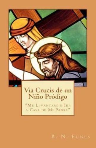 Via Crucis De Un Niño Pródigo