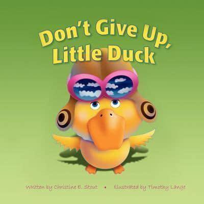 Don't Give Up, Little Duck!