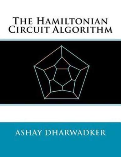 The Hamiltonian Circuit Algorithm