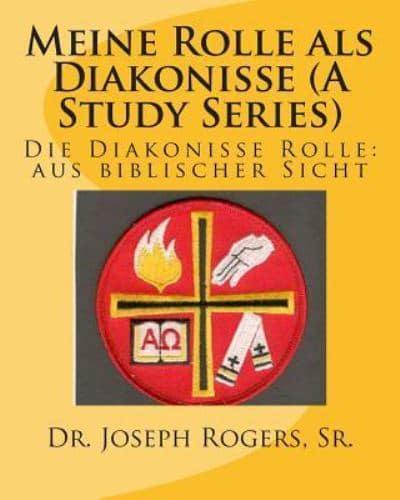 Meine Rolle ALS Diakonisse ((A Study Series)