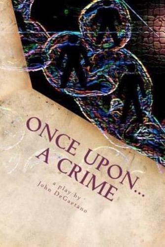 Once Upon... A Crime