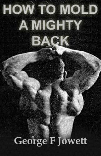How to Mold a Mighty Back