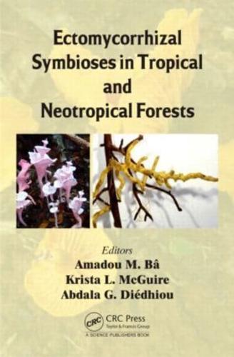 Ectomycorrhizal Symbioses in Tropical and Neotropical Forests