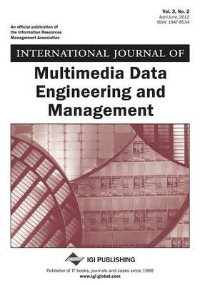 International Journal of Multimedia Data Engineering and Management, Vol 3 ISS 2