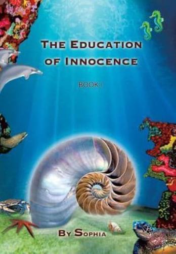 The Education of Innocence: Book I