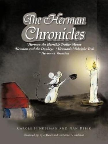 The Herman Chronicles: *Herman the Horrible Trailer Mouse *Herman and the Donkeys * Herman's Midnight Trek * Herman's Vacation