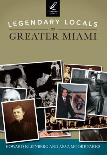 Legendary Locals of Greater Miami, Florida