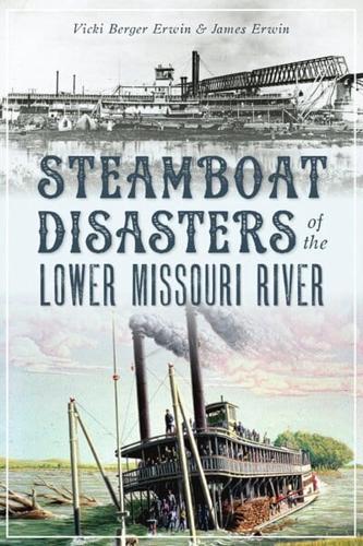 Steamboat Disasters of the Lower Missouri River