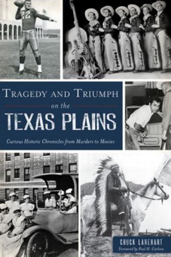 Tragedy and Triumph on the Texas Plains