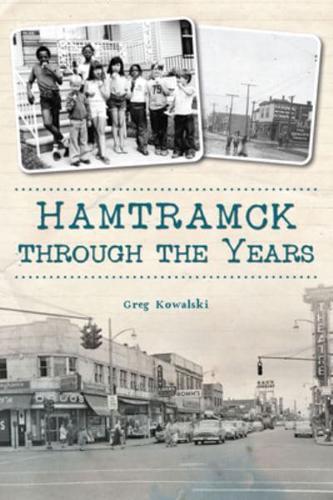 Hamtramck Through the Years